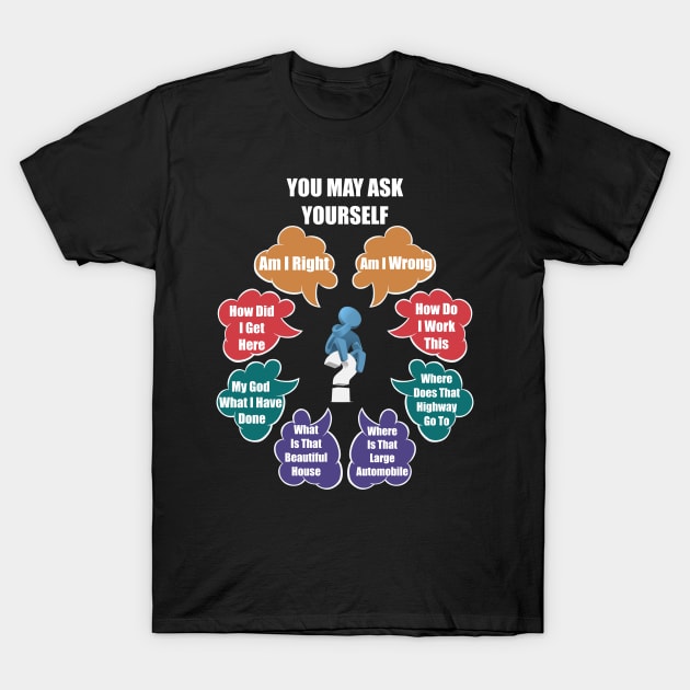 You May Ask Yourself Talking Heads Once In A Lifetime Classic Retro Vintage Pie Chart T-Shirt by YasOOsaY